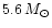 $5.6\,M_{\odot}$