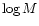 $\log M$