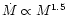 $\dot{M}\propto M^{1.5}$