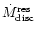 $\dot{M}_{{\rm disc}}^{{\rm res}}$