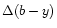 $\Delta (b-y)$