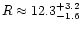 $R\approx12.3_{-1.6}^{+3.2}$