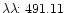 $\lambda\lambda\!\! : 491.11$