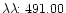$\lambda\lambda\!\!: 491.00$