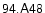 $\mathsf{94.A48}$