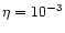$\eta =10^{-3}$
