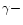 $\gamma-$