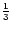 $\frac{1}{3}$