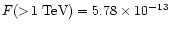 $F(>\!1~{\rm TeV})=5.78\times 10^{-13}$