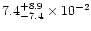 $7.4^{+8.9}_{-7.4} \times 10^{-2}$