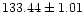 $ 133.44 \pm 1.01$
