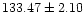 $ 133.47 \pm 2.10$
