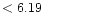 $ < 6.19 \hspace{8ex}$
