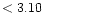 $ < 3.10 \hspace{8ex}$