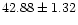 $ 42.88 \pm 1.32$