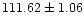 $ 111.62 \pm 1.06$