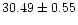 $ 30.49 \pm 0.55$
