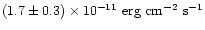 $(1.7\pm0.3)\times 10^{-11}~\mbox{erg~cm}^{-2}~\mbox{s}^{-1}$