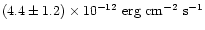 $(4.4\pm1.2)\times 10^{-12}~\mbox{erg~cm}^{-2}~\mbox{s}^{-1}$