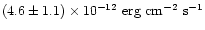 $(4.6\pm1.1)\times 10^{-12}~\mbox{erg~cm}^{-2}~\mbox{s}^{-1}$