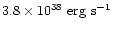 $3.8\times 10^{38}~\mbox{erg~s}^{-1}$