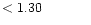 $ < 1.30 \hspace{8ex}$