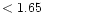 $ < 1.65 \hspace{8ex}$