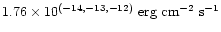 $1.76\times 10^{(-14, -13, -12)}~\mbox{erg~cm}^{-2}~\mbox{s}^{-1}$