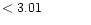 $ < 3.01 \hspace{8ex}$