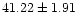 $ 41.22 \pm 1.91$