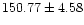 $ 150.77 \pm 4.58$