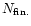 $N_{\rm fin.}$