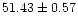 $ 51.43 \pm 0.57$