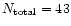 $N_{\rm total} = 43$