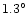 $1.3^{\circ}$