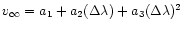 $v_{\infty} = a_{1} + a_{2}(\Delta \lambda) + a_{3}(\Delta \lambda)^
{2}$