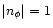 $\vert n_{\phi}\vert=1$