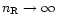 $n_{\rm R}\rightarrow \infty$