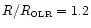 $R/R_{\hbox{\tiny OLR}}=1.2$