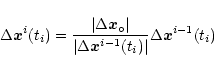 \begin{displaymath}\Delta \vec{x}^i(t_i)=\frac{\vert\Delta \vec{x}_{\circ}\vert}
{\vert\Delta \vec{x}^{i-1}(t_i)\vert}\Delta \vec{x}^{i-1}(t_i)
\end{displaymath}
