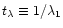 $t_{\lambda}\equiv 1/\lambda_1$