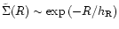 $\tilde{\Sigma}(R)\sim \exp{(-R/h_{\rm R})}$