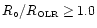 $R_{\circ}/R_{\hbox{\tiny OLR}}\geq 1.0$