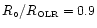 $R_{\circ}/R_{\hbox{\tiny OLR}}=0.9$