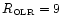 $R_{\hbox{\tiny OLR}}=9$