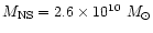 $M_{\rm NS}=2.6\times 10^{10}~M_{\odot}$