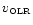 $v_{\hbox{\tiny OLR}}$