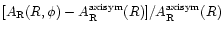 $[A_{\rm R}(R,\phi)-A_{\rm R}^{\rm axisym}(R)]/A_{\rm R}^{\rm axisym}(R)$