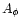 $A_{\phi}$