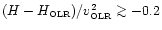 $(H-H_{\hbox{\tiny OLR}})/v_{\hbox{\tiny OLR}}^2\mathrel{\mathchoice {\vcenter{\...
...offinterlineskip\halign{\hfil$\scriptscriptstyle ...